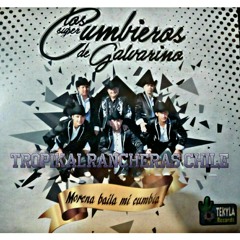 Los Super Cumbieros de Galvarino- todos lloramos CD 2017