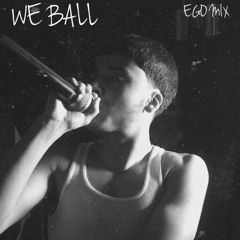 WE BALL - EGO MIX