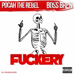 FUCKERY- PocahThe Rebel x Boss Bren