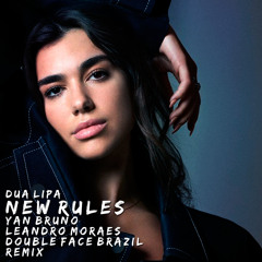 D.L - New Rules (Yan Bruno, Leandro Moraes & Double Face Brazil Remix) FREE DOWNLOAD!!