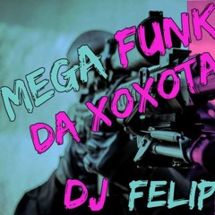 MEGA FUNK DA XOXOTA - SETEMBRO 2017 (DJ FELIPE SC)