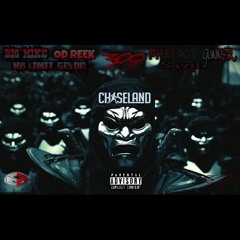 ChaseLand - 300 ft OD REEK, BIG MIKE, PHAT ROB, GUNNER MONTANA, SAVII, NOLIMITGOLDO