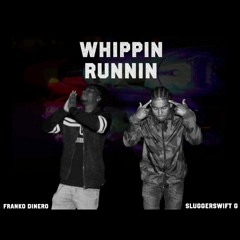 WhippinRunnin - BCOGTrizzy ft. Franko Dinero