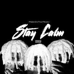 PeedOnThaTrack - Stay Calm