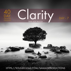 Day 7- Clarity