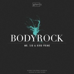 Mr. Sid & Kiro Prime - Bodyrock | GLO053