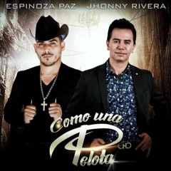 Como Una Pelota Original Mix - Espinoza Paz Ft. Jhonny Rivera Prod. Daniel Castro