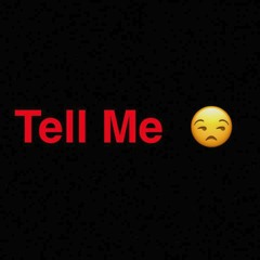 Tell Me