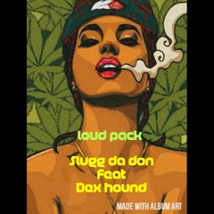Loud Pack featuring Dex hound