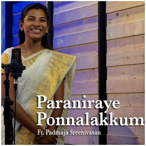 Stream Paraniraye Ponnalakkum Onam Song Ft Padmaja Sreenivasan MS by Marisakthi Listen Stream Paraniraye Ponnalakkum Onam Song Ft Padmaja Sreenivasan MS by Marisakthi Listen