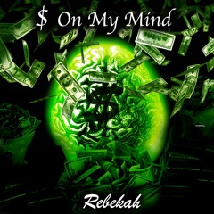 $ On My Mind