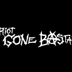 Riot Gone Bastard - Lose Control