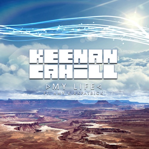 Keenan Cahill - My Life (ft. Amy Kirkpatrick)