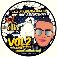 ★DJ Avraham B Set★ Vol 2(Hip-Hop & Dancehall) 2017 *summer*