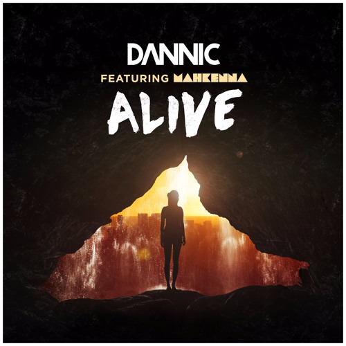 Dannic Ft. Mahkenna - Alive (Radio Mix)