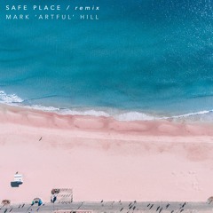 Jazz Morley - Safe Place (Mark 'Artful' Hill Remix)