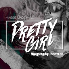Pretty Girl (Press Play Bootleg)