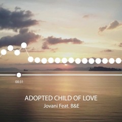 Jovani Feat. Beissoul & Einius - Adopted Child Of Love