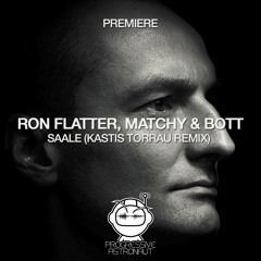 PREMIERE: Ron Flatter, Matchy & Bott - Saale (Kastis Torrau Remix) [Dialtone Records]