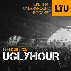 WEEK-38 | 2017 LTU-Podcast - Uglyhour