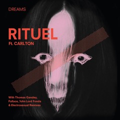 Rituel Ft. Carlton - Dreams (Pallace Remix)