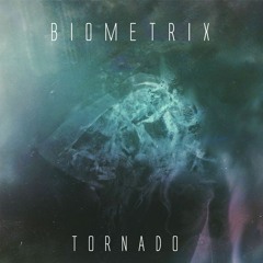Biometrix - Tornado [FREE DOWNLOAD]