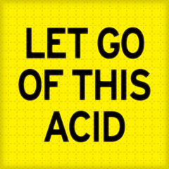 Premiere: Artwork 'Let Go Of This Acid'