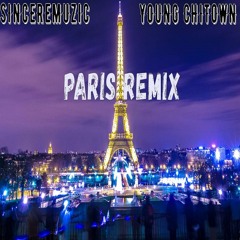 Paris Remix - SIncereMuzic (Feat. Young ChiTown