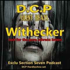 Withecker -Section Seven @ DCP Silent beats ( selection best set of the week )