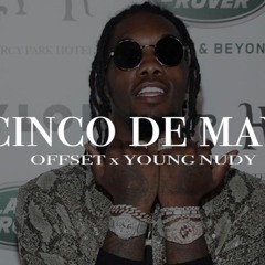 (FREE) Offset X Young Nudy 'Cinco De Mayo' Instrumental Type