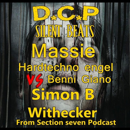 DCP Silent beats with : Massie - Hardtechno engel vs Benni Giano - Simon B - Withecker