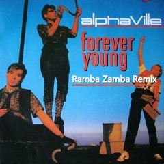 Alphaville - Forever Young(Ramba Zamba Remix)