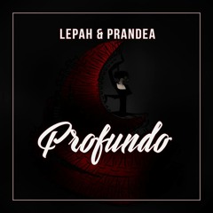 LEPAH & PRANDEA - Profundo