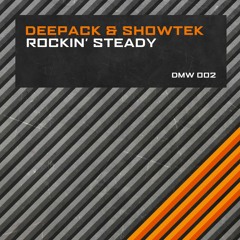 Deepack & Showtek - Rockin' Steady [DMW002]