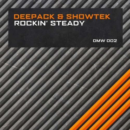 Deepack & Showtek - Rockin' Steady [DMW002]