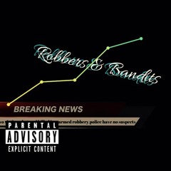 Robbers & Bandits-Zoejoe ft Jay Honcho x Sly Da Don