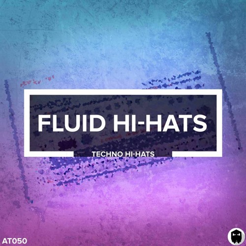 Fluid Hi-Hats // Techno Hi-Hat Samples