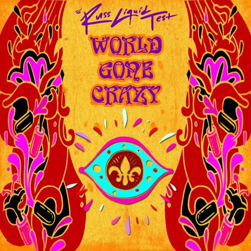 The Russ Liquid Test - World Gone Crazy feat. ProbCause