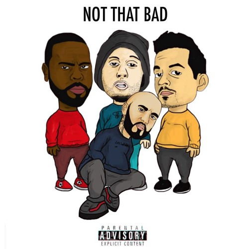 Not That Bad ft. Crooked i, Emilio Rojas & Forever MC