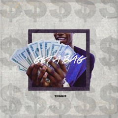 Toggie - Get A Bag (Prod. Prodlem x Trillgotjuice)