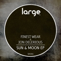 Finest Wear & Jon Delerious | The Sun Track (preview)