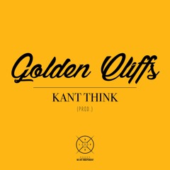 Golden Cliffs (prod. Kant Think)