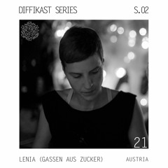 Diffikast S02 I 21 by Lenia (Gassen aus Zucker - Guestmix)