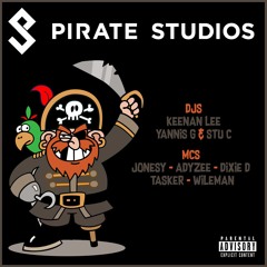 Pirate Studio - Djs Keenan Lee , Yannis G , Stu C - Mcs Jonesy - Adyzee - Dixie D - Tasker - Wileman