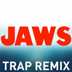 Jaws Theme Song Trap Remix