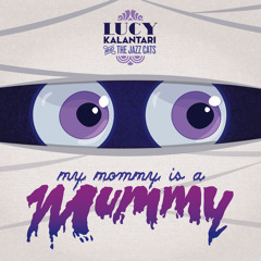 My Mommy Is a Mummy