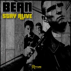 Bean - Stay Alive (Free Download)