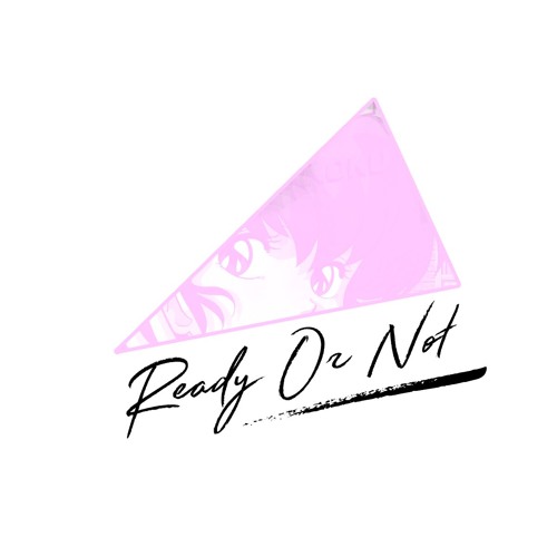 Ready Or Not