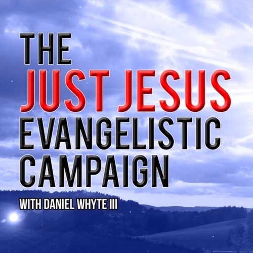 Jesus, the Law, and Us, Part 5 (Just Jesus Evangelistic Campaign, Day 230)