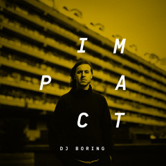 Impact: DJ Boring